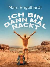 Marc Engelhardt: Ich bin dann mal nackt